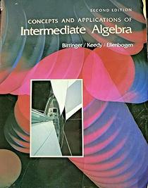 Concepts and Applications of Intermediate Algebra