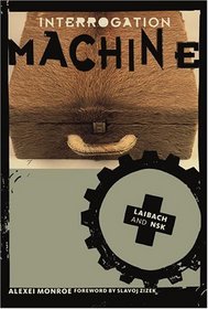 Interrogation Machine : Laibach and NSK (Short Circuits)