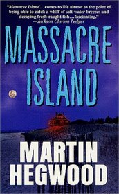 Massacre Island : A Novel (A PI Jack Delmas Mystery)