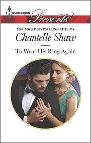 To Wear His Ring Again (Harlequin Presents, No 3309)