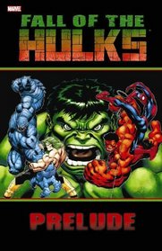 Hulk: Fall Of The Hulks Prelude TPB (Incredible Hulk)