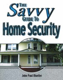 Savvy Guide to Home Security