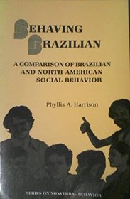 Behaving Brazilian Text (Newbury House series on nonverbal behavior)
