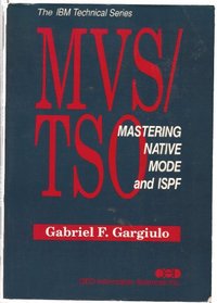 MVS/TSO: Mastering native mode and ISPF