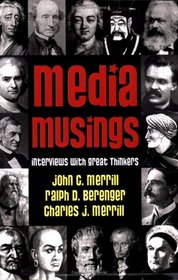 Media Musings: Interviews with Great Thinkers