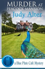 Murder at Peacock Mansion (Blue Plate Cafe Mysteries) (Volume 3)
