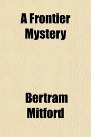 A Frontier Mystery