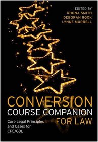 Conversion Course Companion for Law: Core Legal Principles and Cases for Cpe/Gdl