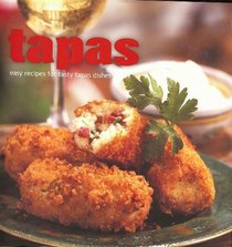 Tapas: Easy Recipes for Tasty Tapas Dishes