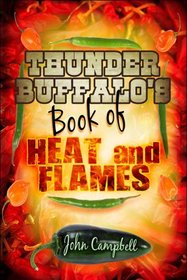 Thunder Buffalo's Book of Heat and Flames