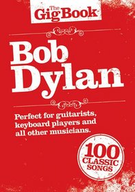Bob Dylan: The Gig Book