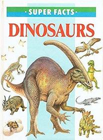 Super Facts: Dinosaurs