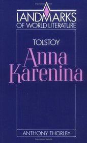 Tolstoy: Anna Karenina (Landmarks of World Literature)