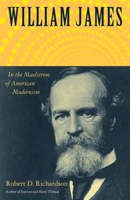 William James: In the Maelstrom of American Modernism