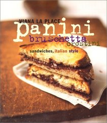 Panini Bruschetta Crostini: Sandwiches, Italian Style