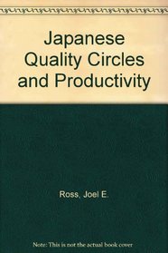 Japanese Quality Circles and Productivity