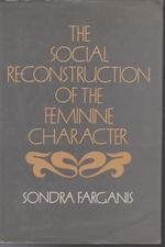 The Social Reconstruction of the Feminine Character