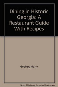 Dining in Historic Georgia: A Restaurant Guide With Recipes