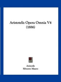 Aristotelis Opera Omnia V4 (1886) (Latin Edition)
