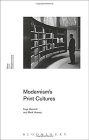 Modernism's Print Cultures (New Modernisms)