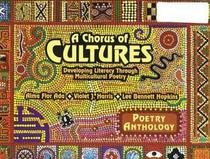 A Chorus of Cultures Anthology: Developing Literacy Through Multicultural Poetry