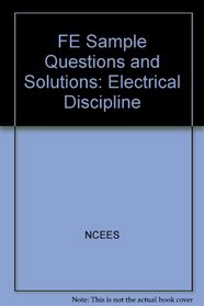 FE Sample Questions and Solutions: Electrical Discipline