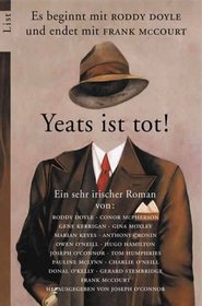 Yeats ist tot. 15 Autoren schreiben einen sehr irischen Roman.