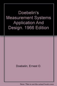 Measurement Systems: Application and Design;