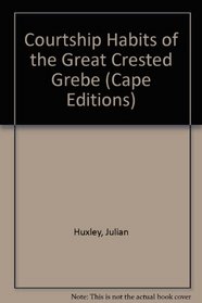 Courtship Habits of the Great Crested Grebe (Cape Editions)