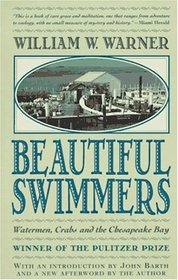 Beautiful Swimmers : Watermen, Crabs and the Chesapeake Bay