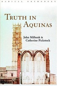 Truth in Aquinas (Radical Orthodoxy)