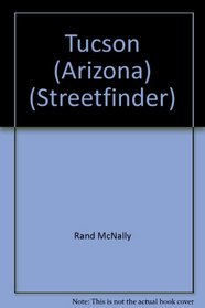 Rand McNally Tucson: Streetfinder 1999-2000 Edition
