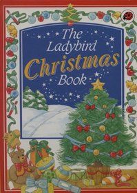 The Ladybird Christmas Book (A Collection of Christmas Stories, Poems, Carols, Customs for Children)