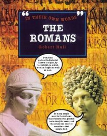 The Romans (In Their Own Words)