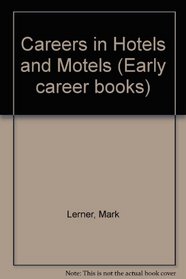 Careers in Hotels & Motels (An Early Career Book)