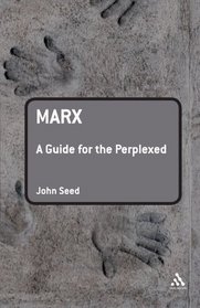 Marx: A Guide for the Perplexed (Continuum Guides for the Perplexed)
