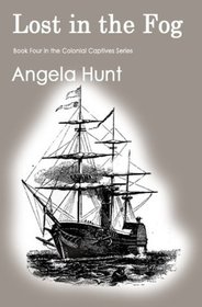 Lost in the Fog (Colonial Captives #4)