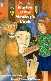 Kipton and the Monkey's Uncle : The Kipton Chronicles (Book 4) (Kipton Chronicles)