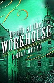 Death at the Workhouse (Penny Green, Bk 8)