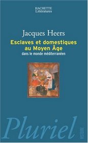 Esclaves et domestiques au Moyen Age dans le monde méditerranéen (French Edition)