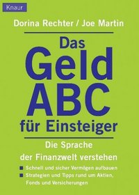 Das Geld ABC fr Einsteiger. Die Sprache der Finanzwelt verstehen.