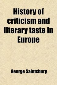 History of criticism and literary taste in Europe