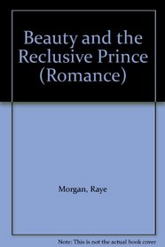 Beauty and the Reclusive Prince (Romance HB)