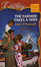 The Farmer Takes a Wife (Kids & Kin) (Marry Me, Cowboy, No 36)