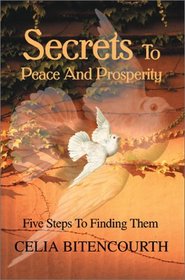 Secrets to Peace and Prosperity: 5 Steps to Get It
