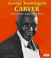 George Washington Carver: Scientist and Inventor (Fact Finders)