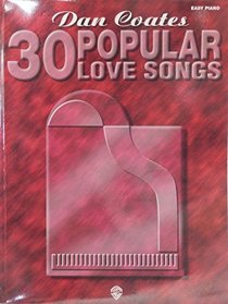 Dan Coates 30 Popular Love Songs (30 Series)