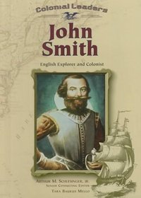 John Smith: English Explorer and Colonist (Colonial Leaders)
