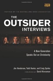 The Outsider Interviews: A New Generation Speaks Out on Christianity (Includes DVD)