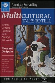 Multicultural Tales to Tell: 20 Concise Folktales from Around the World (American Storytelling)
